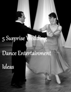 5 Surprise Wedding Dance Entertainment Ideas
